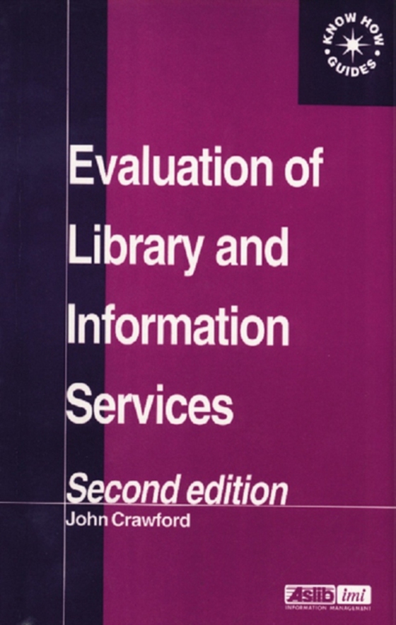 Evaluation of Library and Information Services (e-bog) af Crawford, John