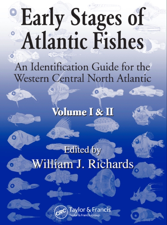 Early Stages of Atlantic Fishes (e-bog) af -