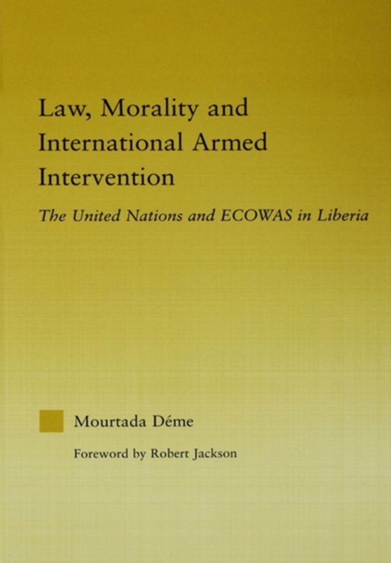 Law, Morality, and International Armed Intervention (e-bog) af Deme, Mourtada