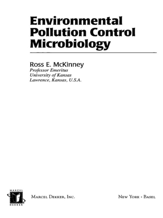 Environmental Pollution Control Microbiology (e-bog) af McKinney, Ross E.