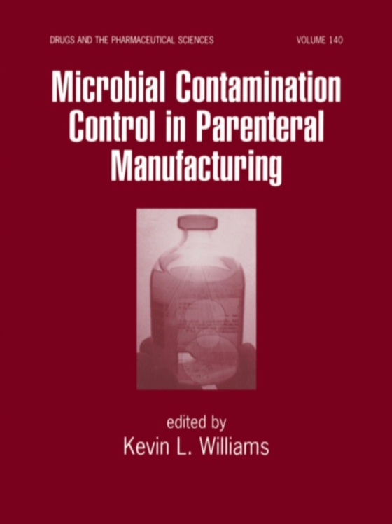 Microbial Contamination Control in Parenteral Manufacturing (e-bog) af Williams, Kevin