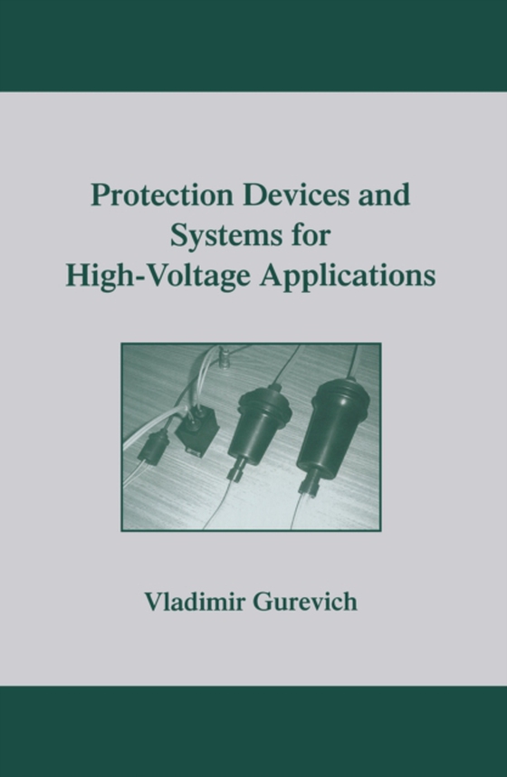 Protection Devices and Systems for High-Voltage Applications (e-bog) af Gurevich, Vladimir