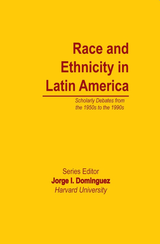 Race and Ethnicity in Latin America (e-bog) af Dominguez, Jorge I