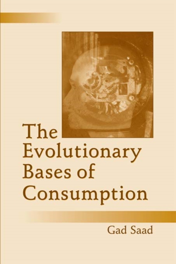 Evolutionary Bases of Consumption (e-bog) af Saad, Gad