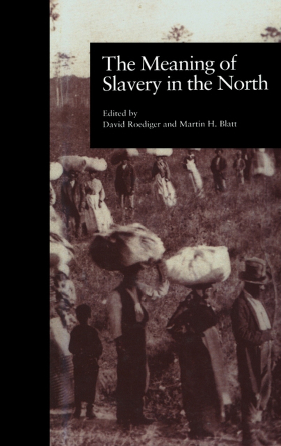 Meaning of Slavery in the North (e-bog) af -