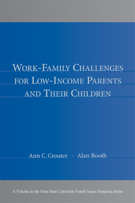 Work-Family Challenges for Low-Income Parents and Their Children