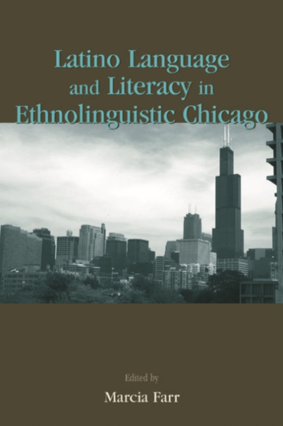 Latino Language and Literacy in Ethnolinguistic Chicago (e-bog) af -