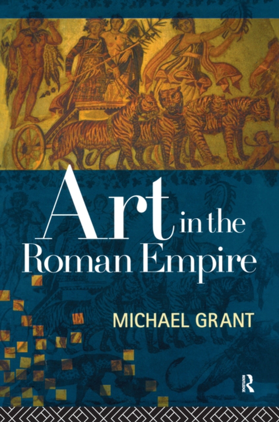 Art in the Roman Empire (e-bog) af Grant, Michael
