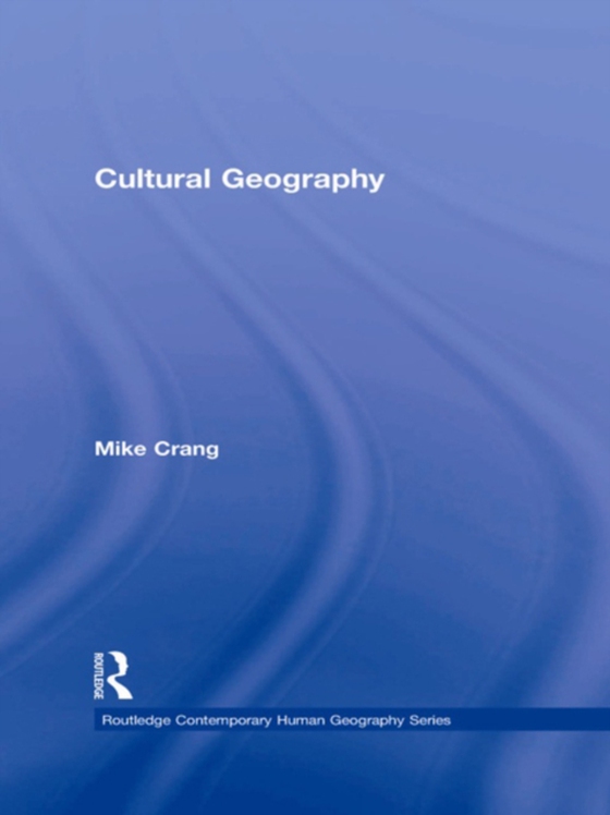 Cultural Geography (e-bog) af Crang, Mike