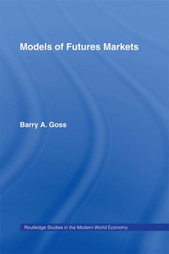 Models of Futures Markets (e-bog) af -