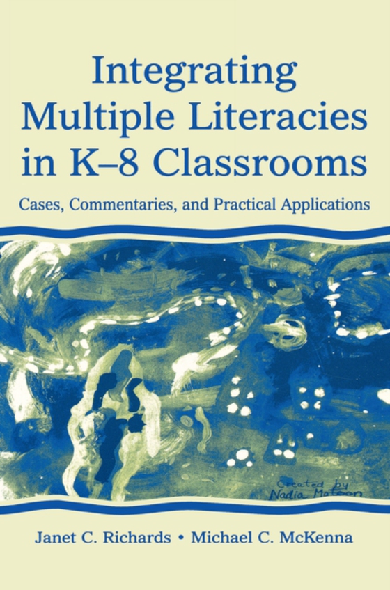 Integrating Multiple Literacies in K-8 Classrooms (e-bog) af McKenna, Michael C.