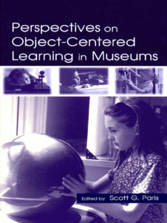 Perspectives on Object-Centered Learning in Museums (e-bog) af -