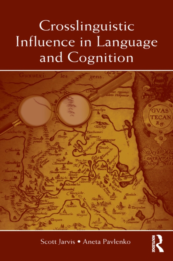 Crosslinguistic Influence in Language and Cognition (e-bog) af Pavlenko, Aneta