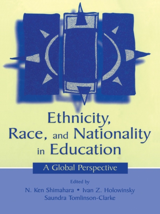 Ethnicity, Race, and Nationality in Education (e-bog) af -