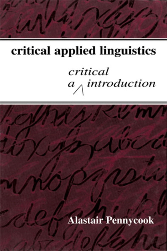 Critical Applied Linguistics (e-bog) af Pennycook, Alastair