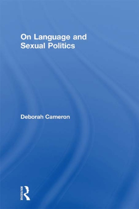 On Language and Sexual Politics (e-bog) af Cameron, Deborah