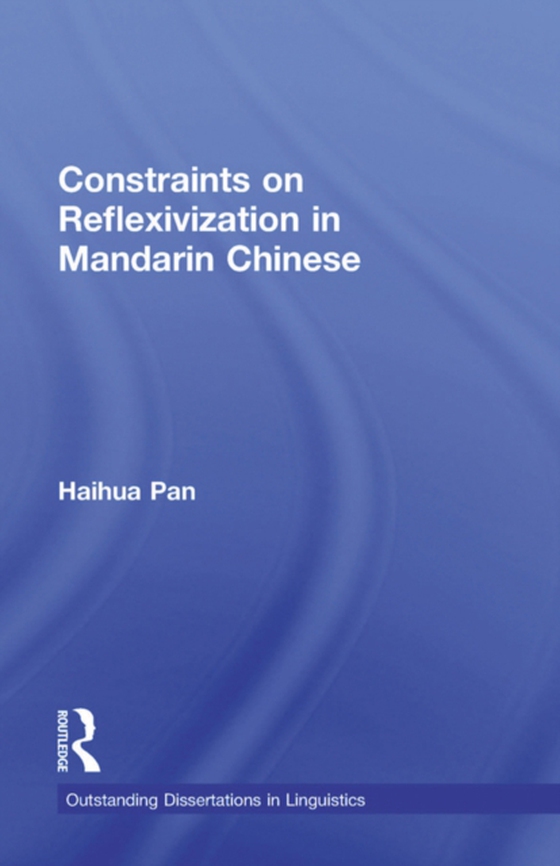 Constraints on Reflexivization in Mandarin Chinese (e-bog) af Pan, Haihua
