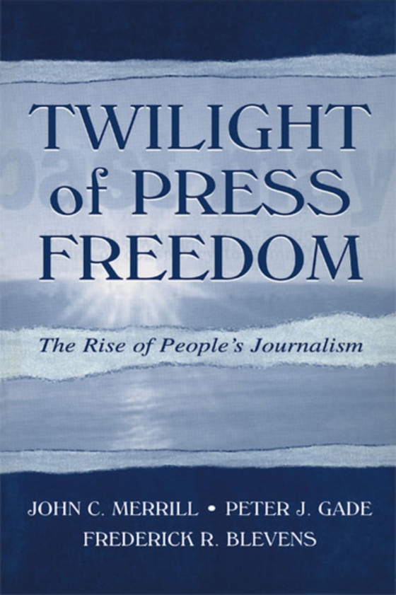 Twilight of Press Freedom