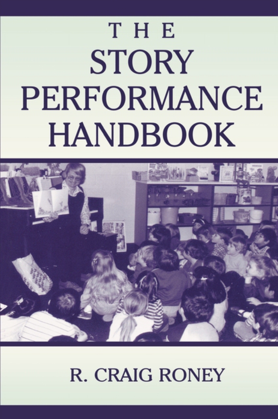 Story Performance Handbook (e-bog) af Roney, R. Craig