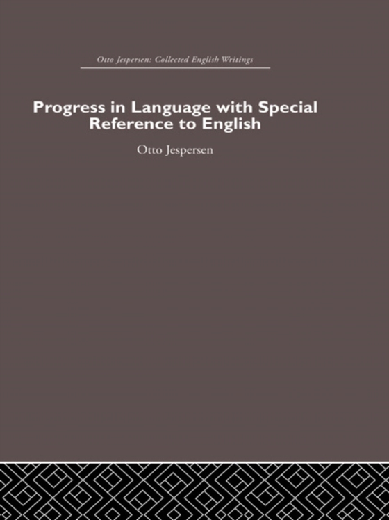 Progress in Language, with special reference to English (e-bog) af Jespersen, Otto