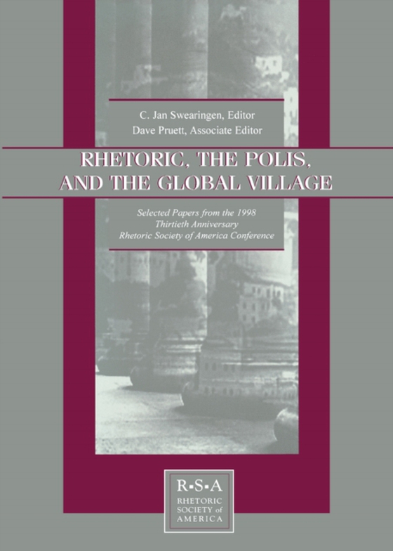 Rhetoric, the Polis, and the Global Village (e-bog) af -