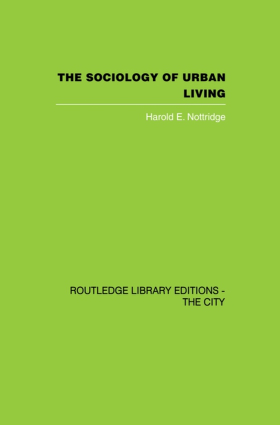 Sociology of Urban Living (e-bog) af Nottridge, Harold E.