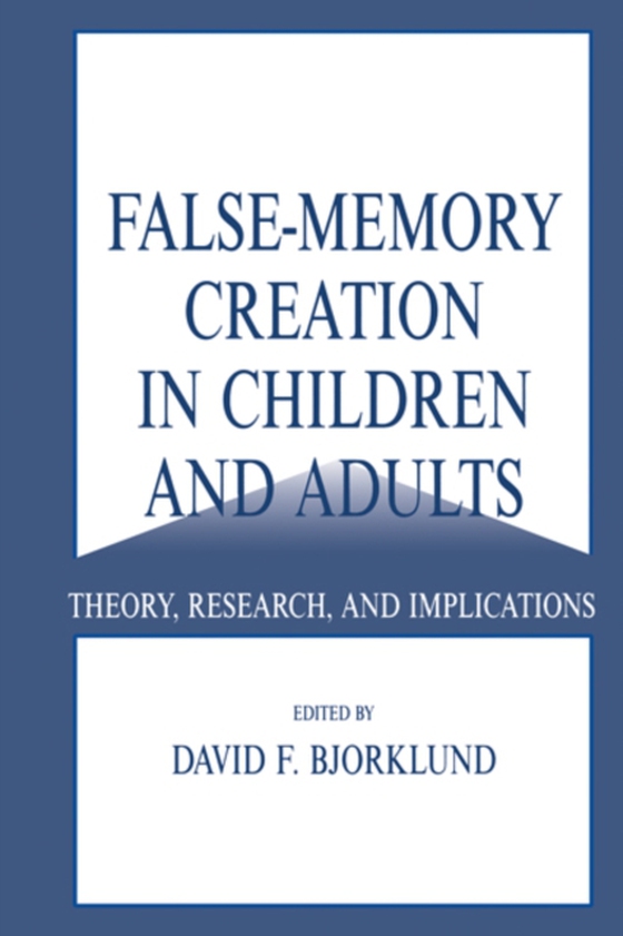 False-memory Creation in Children and Adults (e-bog) af -