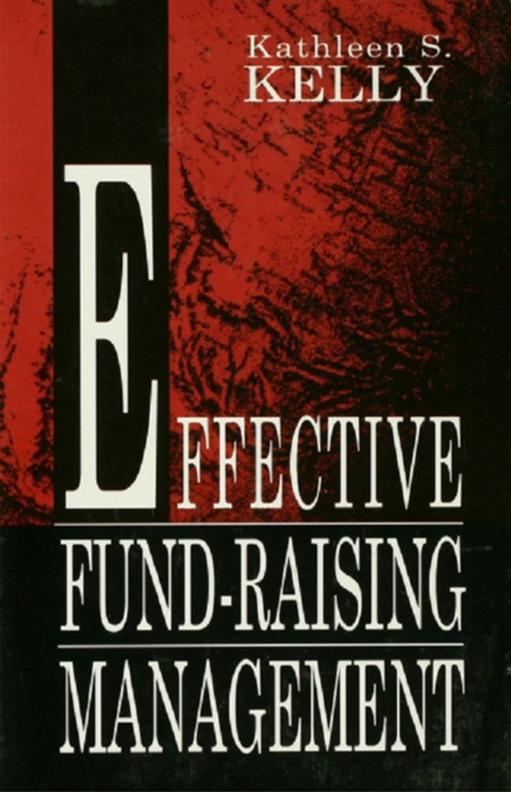 Effective Fund-Raising Management (e-bog) af Kelly, Kathleen S.