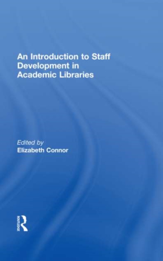 Introduction To Staff Development In Academic Libraries