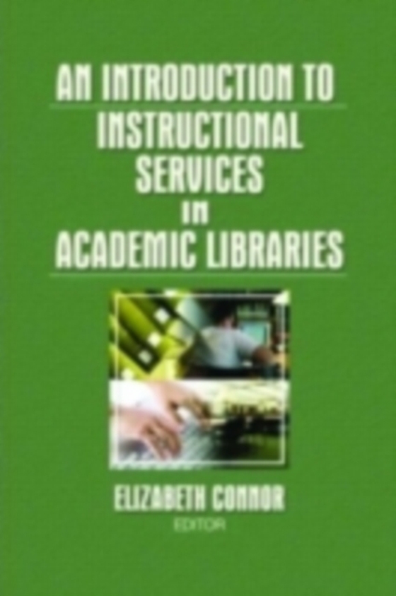 Introduction to Instructional Services in Academic Libraries (e-bog) af -