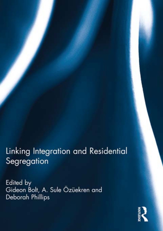 Linking Integration and Residential Segregation (e-bog) af -