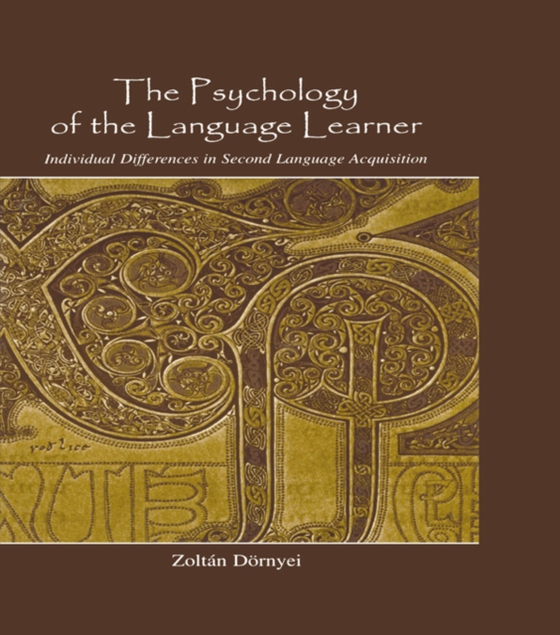 Psychology of the Language Learner (e-bog) af Dornyei, Zoltan