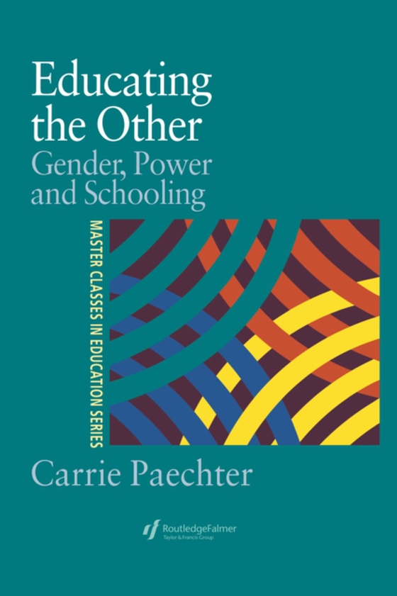 Educating the Other (e-bog) af Paechter, Carrie