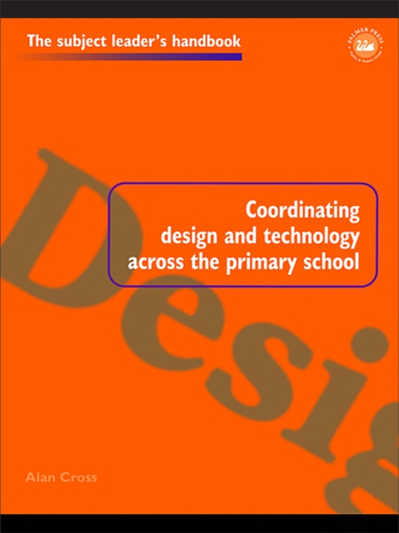 Coordinating Design and Technology Across the Primary School