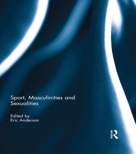 Sport, Masculinities and Sexualities (e-bog) af -