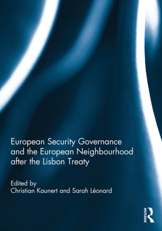 European Security Governance and the European Neighbourhood after the Lisbon Treaty (e-bog) af -