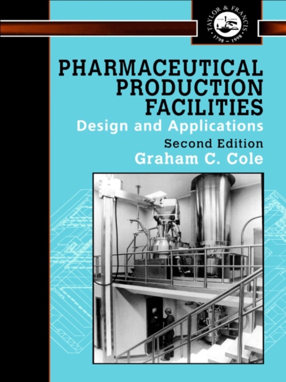 Pharmaceutical Production Facilities (e-bog) af Cole, Graham