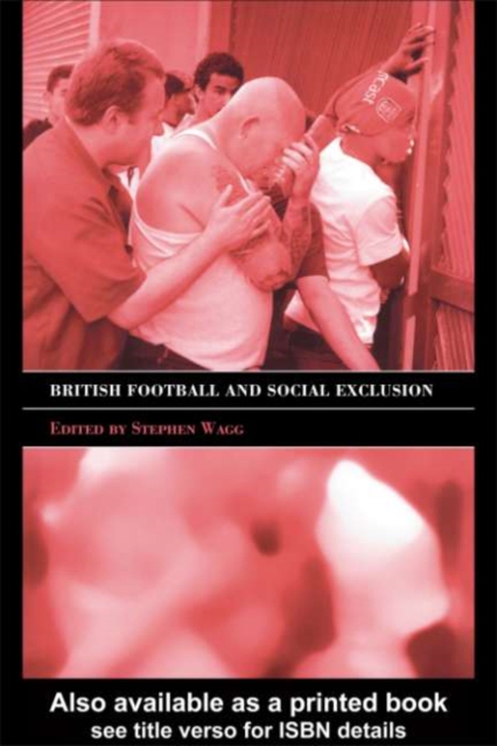 British Football & Social Exclusion (e-bog) af Wagg, Stephen