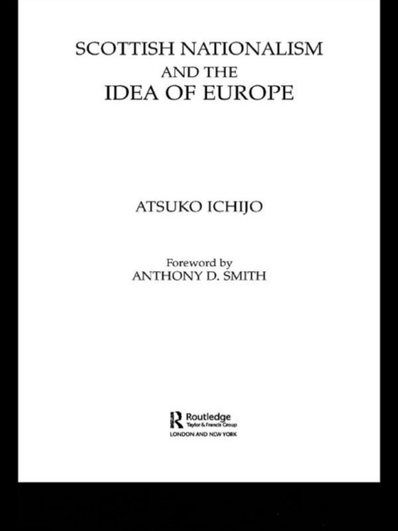 Scottish Nationalism and the Idea of Europe (e-bog) af Ichijo, Atsuko