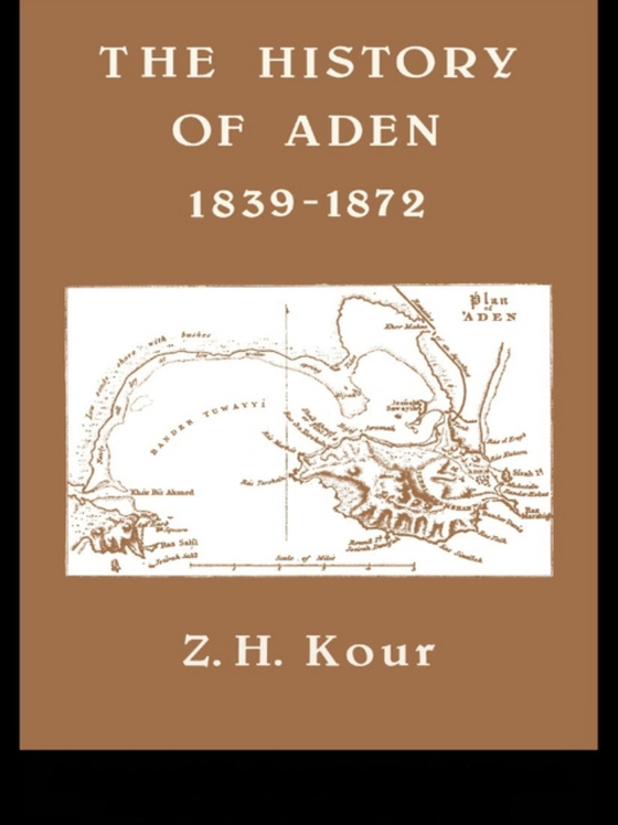 History of Aden (e-bog) af Kour, Z.H.