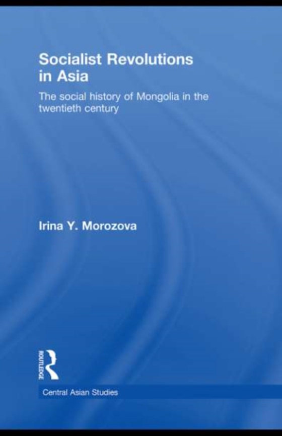 Socialist Revolutions in Asia (e-bog) af Morozova, Irina Y.