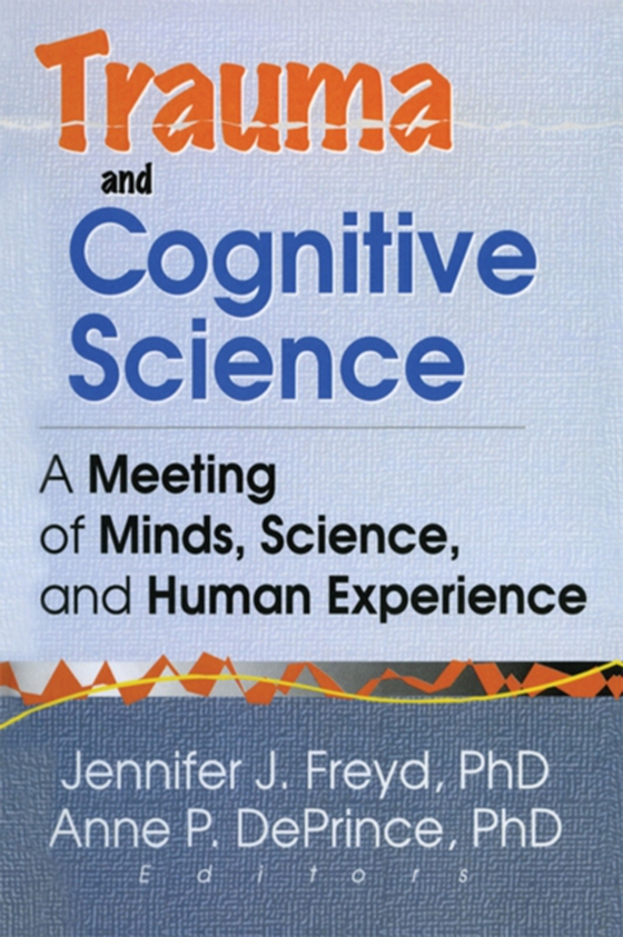 Trauma and Cognitive Science (e-bog) af Deprince, Anne P