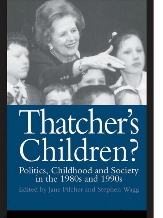 Thatcher's Children? (e-bog) af Wagg, Stephen