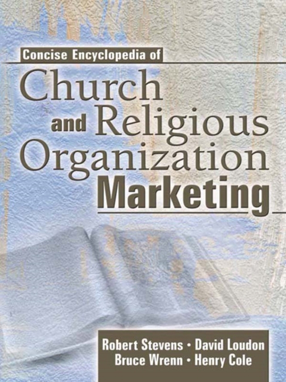 Concise Encyclopedia of Church and Religious Organization Marketing (e-bog) af Wrenn, Bruce