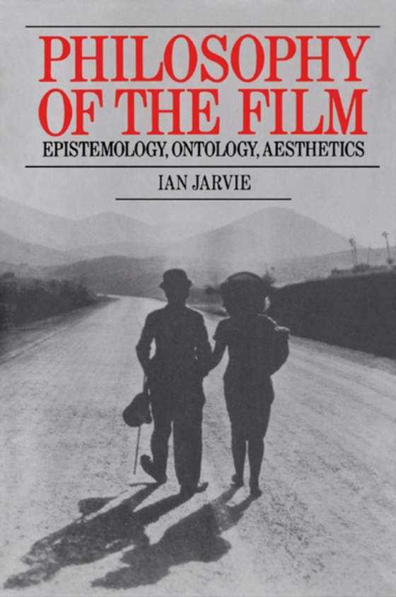 Philosophy of the Film (e-bog) af Jarvie, Ian