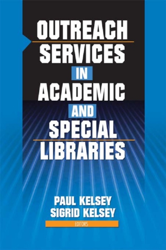 Outreach Services in Academic and Special Libraries