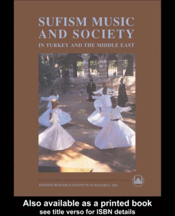 Sufism, Music and Society in Turkey and the Middle East (e-bog) af Ozdalga, Elisabeth