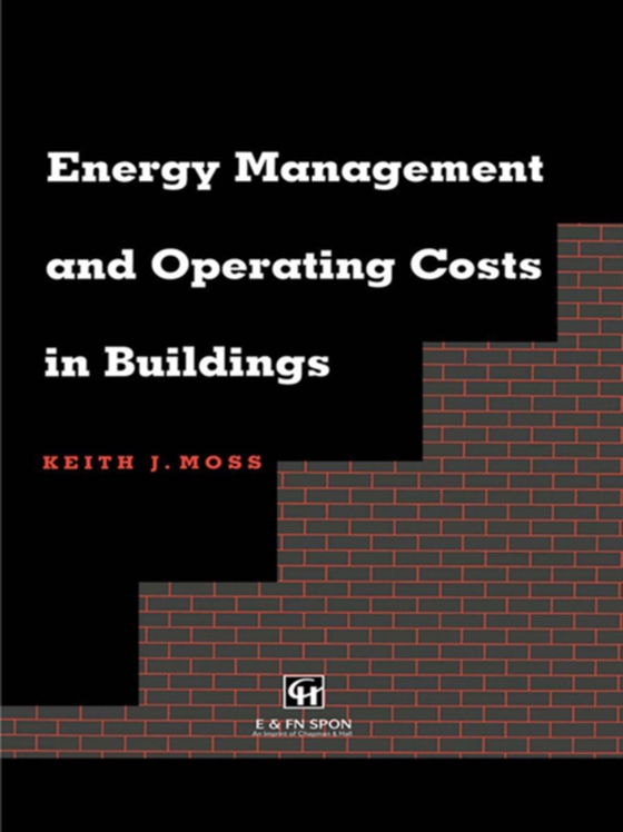 Energy Management and Operating Costs in Buildings (e-bog) af Moss, Keith