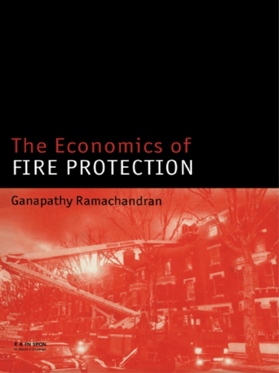 Economics of Fire Protection (e-bog) af Ramachandran, Ganapathy