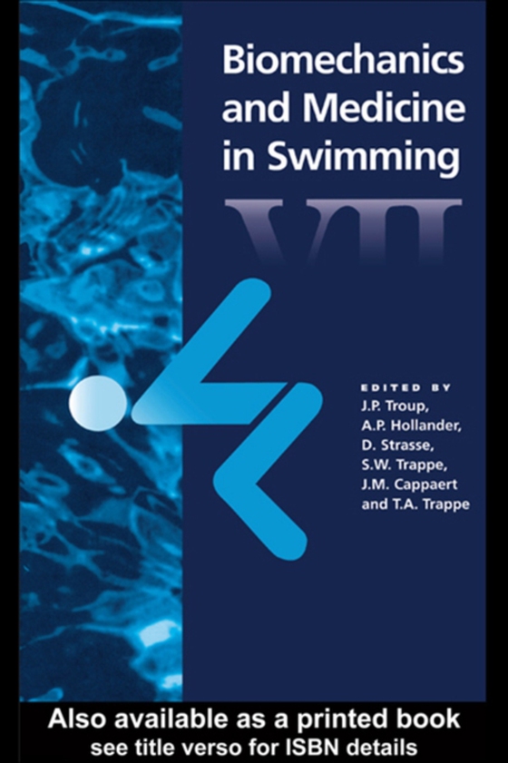 Biomechanics and Medicine in Swimming VII (e-bog) af Troup, J.